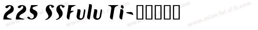 225 SSFulu Ti字体转换